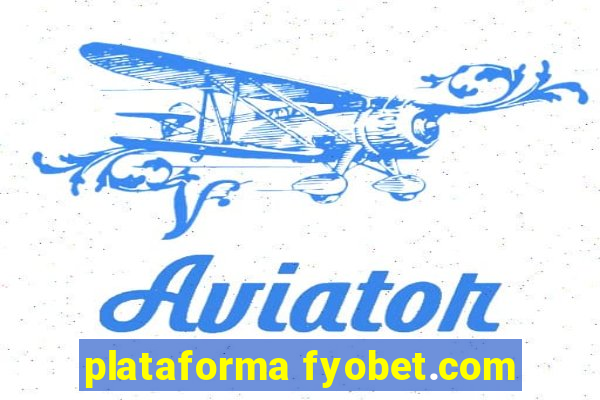 plataforma fyobet.com